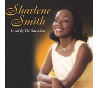 Sharlene Smith - Loved By the One Above