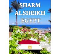 SHARM ALSHEIKH EGYPT: A world of adventure and mystery