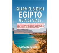 SHARM EL SHEIKH EGIPTO GUIA DE VIAJE: Consejos de viaje cuidadosamente seleccionados para ayudarte a explorar los principales lugares historicos de Egipto en 2026