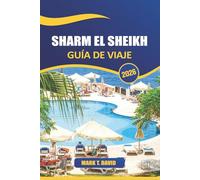 Sharm El Sheikh Guía De Viaje 2026: Descubra las principales atracciones, gemas ocultas, cultura local y consejos esenciales para explorar el principal destino turístico de Egipto