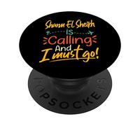Sharm El Sheikh Is Calling and I Must Go - Egypt Travelling PopSockets Swappable PopGrip