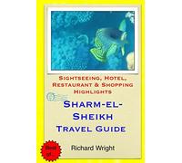 Sharm el-Sheikh Travel Guide: Sightseeing, Hotel, Restaurant & Shopping Highlights