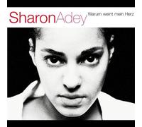 Sharon Adey - Warum Weint Mein Herz