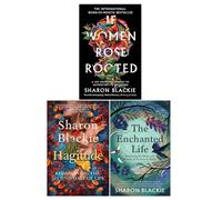 Sharon Blackie Collection 3 Books Set (If Women Rose Rooted, The Enchanted Life & Hagitude)
