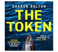 Sharon Bolton The Token : Seven strangers, a dangerous crossing & a fortune to Sharon Bolton Multicolor
