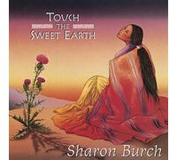 Sharon Burch - Touch The Sweet Earth