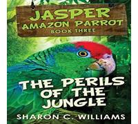 Sharon C. Williams The Perils Of The Jungle N/A Book Sharon C. Williams Multicolor