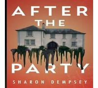 Sharon Dempsey After the Party Paperback Book Sharon Dempsey Multicolor