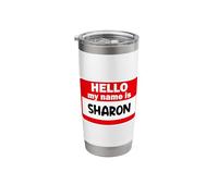 Sharon Hello Hi My Name is Tshirt Name On Custom Stainless Steel Insulated Tumbler