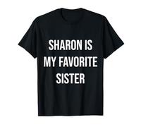 Sharon Is My Favorite Sister T-Shirt