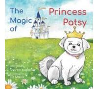 Sharon Kusterer The Magic of Princess Patsy Paperback Book Sharon Kusterer Multicolor