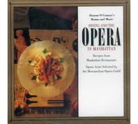Sharon O'Connor's Menus and Music Volume VIII: Dining And The Opera In Manhattan
