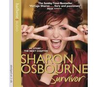 Sharon Osbourne Survivor: My Story - the Next Chapter