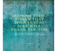 Sharon Purtill Do Something Today That Your Future Self Will Thank You For Lined Sharon Purtill Multicolor