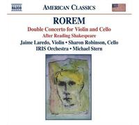 Laredo, Robinson, Iris Co – ROREM: Double Concerto for Violin / After Reading Shakespeare – NAXOS