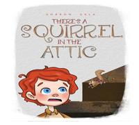 Sharon Sala There's A Squirrel In The Attic Paperback Book Sharon Sala Multicolor