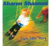 Sharon Shannon - Each Little Thing