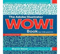 Sharon Steuer Adobe Illustrator WOW Book for CS6 & CC, The Paperback Sharon Steuer Multicolor