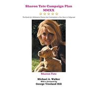 Sharon Tate Campaign Plan MMXX: The Result of a Deliberative Process that Contemplates a New Dawn in Hollywood