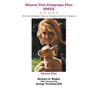 Sharon Tate Campaign Plan MMXX: The Result of a Deliberative Process that Contemplates a New Dawn in Hollywood