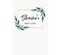 Sharon's Shit List: Lined Notebook/Journal