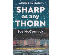 Sharp as any Thorn: 2 (A Holly & Ivy Mystery)