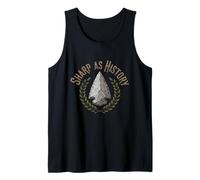 Sharp As History Arrowhead Collector Archaeology Pride Tank Top