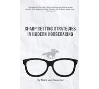 Sharp Betting Strategies in Modern Horseracing