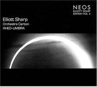 Sharp, Elliot - Rheo-Umbra 4