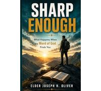 SHARP ENOUGH: What Happens When the Word of God Finds You