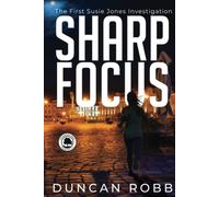 Sharp Focus: The First Susie Jones Investigation
