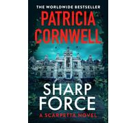 Sharp Force: The nail-biting new Scarpetta thriller for 2025 (Kay Scarpetta)