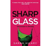 Sharp Glass: A Tense and Unnerving Exploration of Obsession and Revenge That Will Keep You Turning the Pages