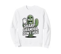 Sharp Grandpa Don't Hug Funny Cactus Humor Sweatshirt