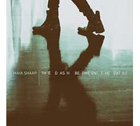 Sharp, Maia - The Dash Between The Dates