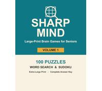 Sharp Mind: Large-Print Brain Games for Seniors - 100 Word Search & Sudoku Puzzles, Volume 1 (Sharp Mind Brain Games)