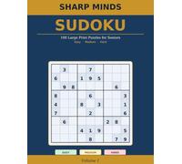 Sharp Minds Sudoku: 100 Large Print Puzzles for Seniors - Easy, Medium & Hard