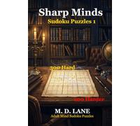 Sharp Minds Sudoku Puzzles 1: 500 Hard & Harder Sudoku Puzzles for Adults - The Ultimate Large-Volume Logic Challenge with Full Answer Key