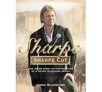 Sharpe Cut: The Inside Story of the Creation of a Major Television Series