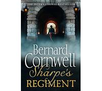 Sharpe's Regiment: The Invasion of France, June to November 1813 (The Sharpe Series Book 18)