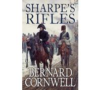 Sharpe’s Rifles: Book 6 (The Sharpe Series)