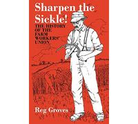 Sharpen the Sickle!: The History of the Farm Workers' Union