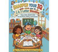Sharpen Your IQ: 2 and 3 Letter Blending: Trace, Color, Sound it Out
