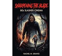 Sharpening The Blade: 80s Slasher Cinema