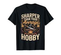 Sharper Than Your Average Hobby Knife Maker Bladesmith Value Graphic T-Shirt