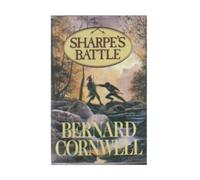 Sharpe's Battle: Richard Sharpe and the Battle of Fuentes De Onoro, May 1811 (Richard Sharpe Adventure)
