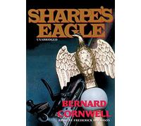 Sharpe's Eagle: Richard Sharpe and the Talavara Campaign, July 1809 (Richard Sharpe Adventure, 8)