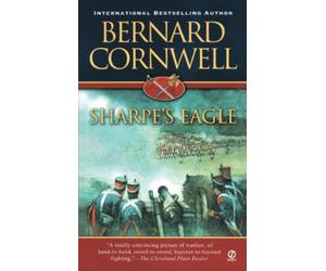 Sharpe's Eagle: Richard Sharpe and the Talavera Campaign, July 1809 (Richard Sharpe Adventure, 8)