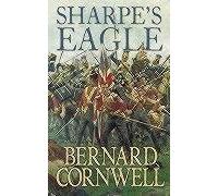 Sharpe's Eagle: The Talavera Campaign, July 1809 (The Sharpe Series, Book 8): Richard Sharpe and the Talavera Campaign, July 1809 by Cornwell, Bernard paperback / softback Edition (2004)