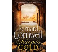 Sharpe's Gold: the Destruction of Almeida, August 1810 (the Sharpe Series, Book 9)